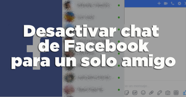 DESACTIVAR EL CHAT DE FACEBOOK Fran Bravo Gestión de presencia en internet